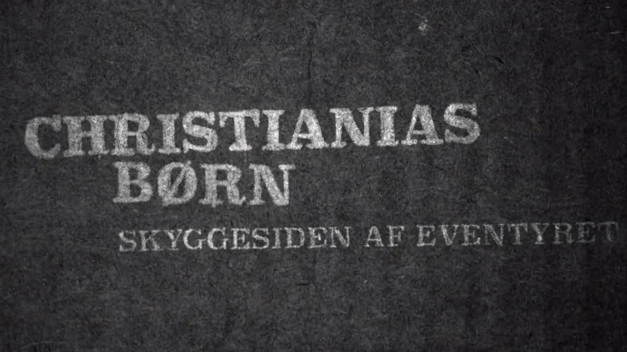 Christianias Børn: Skyggesiden af eventyret