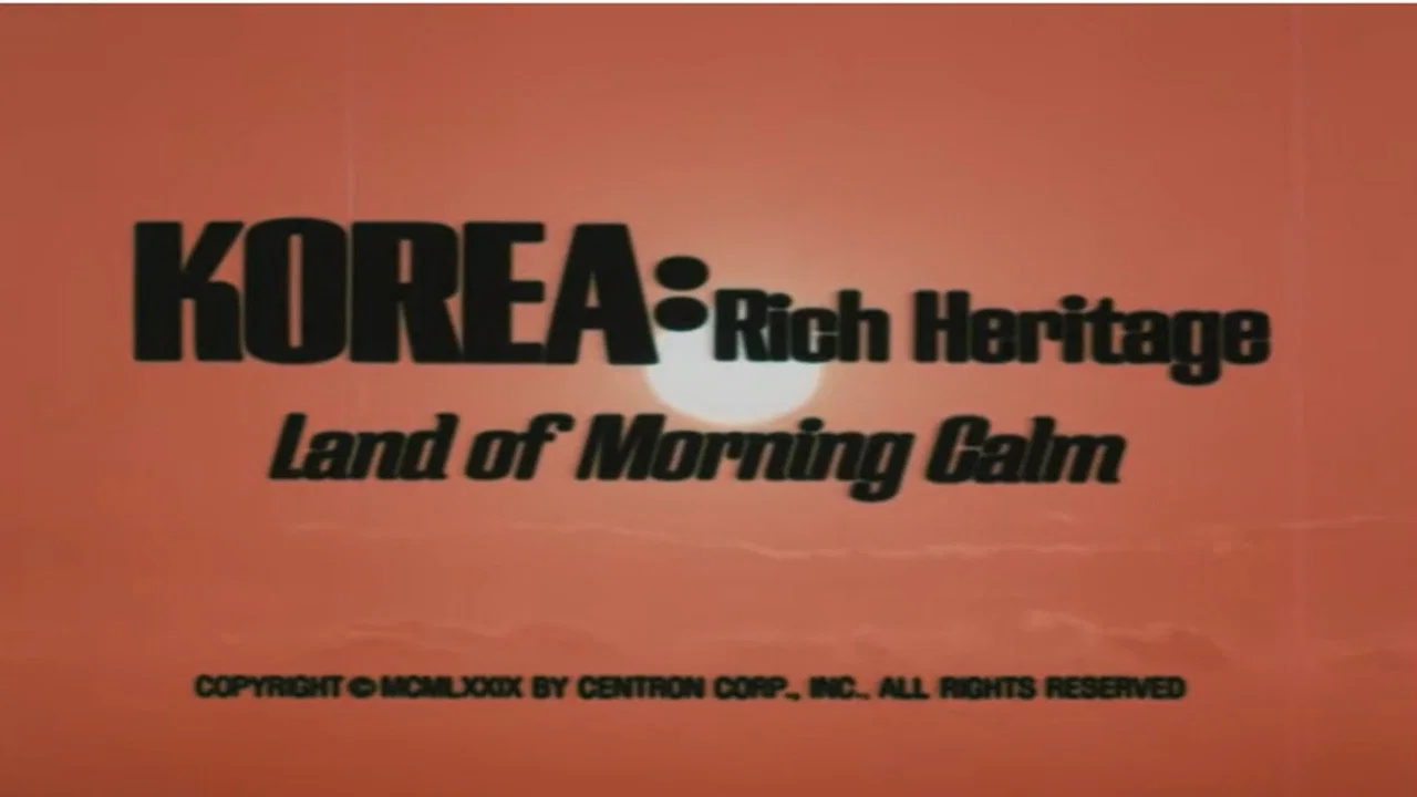 Korea: Rich Heritage, Land of Morning Calm