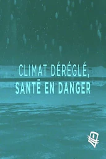 Climat déréglé, santé en danger