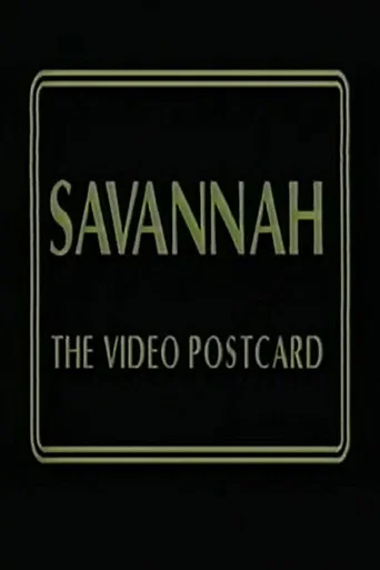 Savannah: The Video Postcard