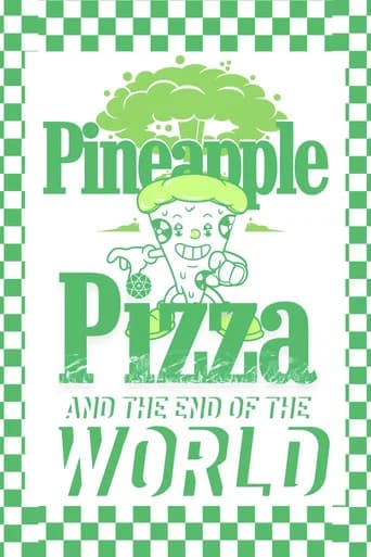 Pineapple Pizza and The End of the World