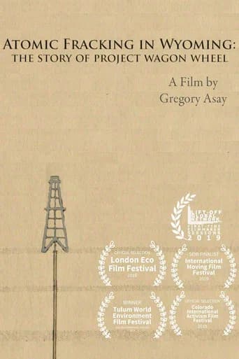 Atomic Fracking in Wyoming: The Story of Project Wagon Wheel