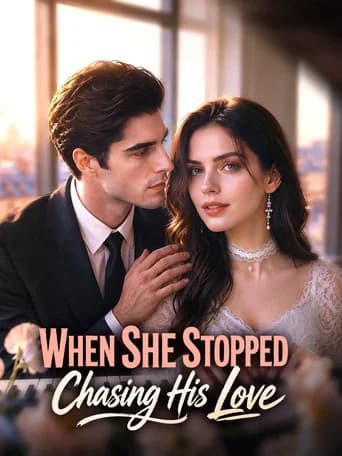 When She Stopped Chasing His Love