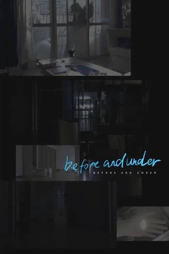 before and under