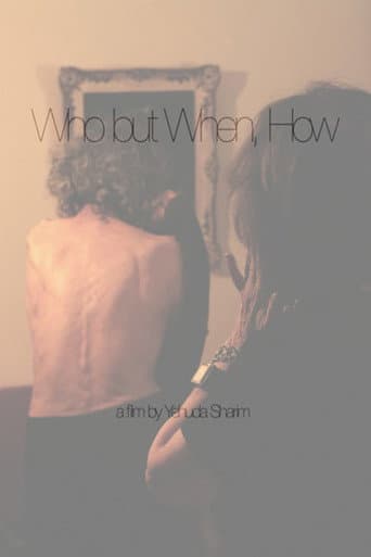 Who But When, How