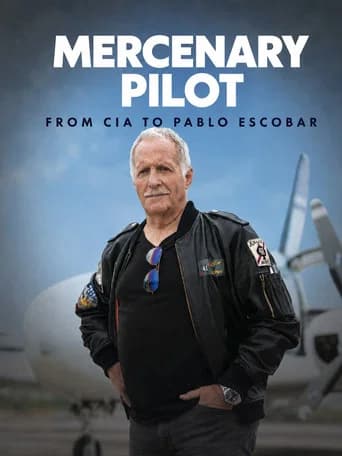 Mercenary Pilot From CIA to Pablo Escobar