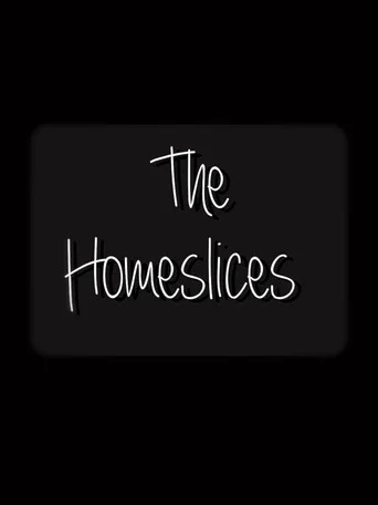 The Homeslices