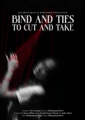 Bind and Ties to Cut and Take