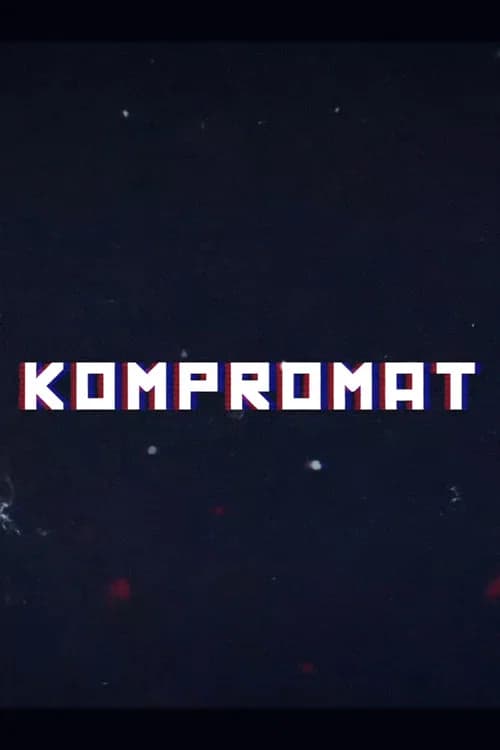 Kompromat: A John Sweeney Film