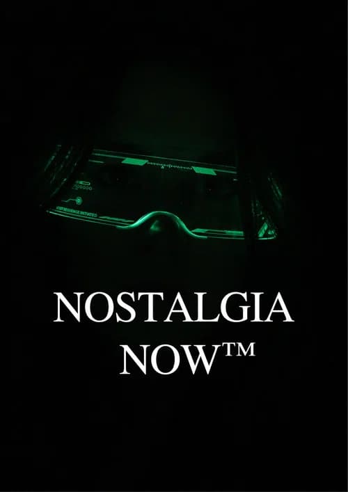 Nostalgia Now™