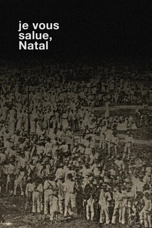 Je Vous Salue, Natal
