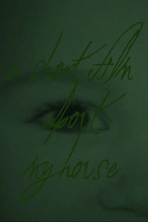 A Short Film About My House