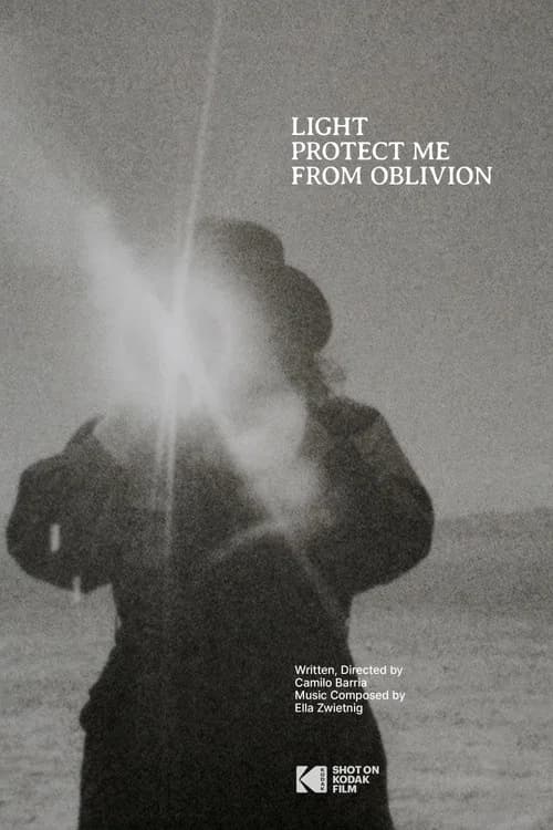 Light Protect Me From Oblivion