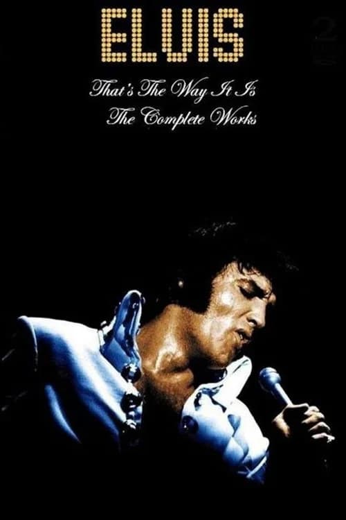 Elvis: That's the Way It Is — The Complete Works