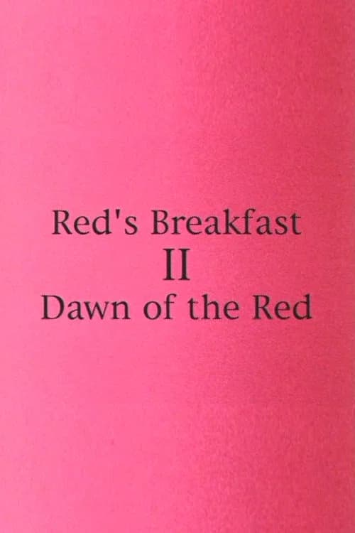 Red's Breakfast 2: Dawn Of The Red