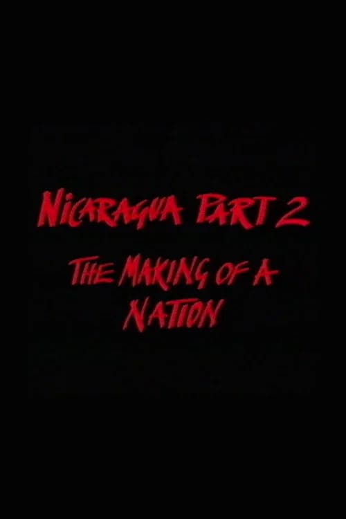 Nicaragua Part 2: The Making of a Nation