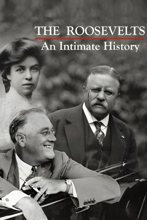 The Roosevelts: An Intimate History