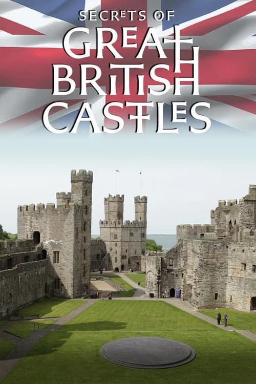 Secrets of Great British Castles