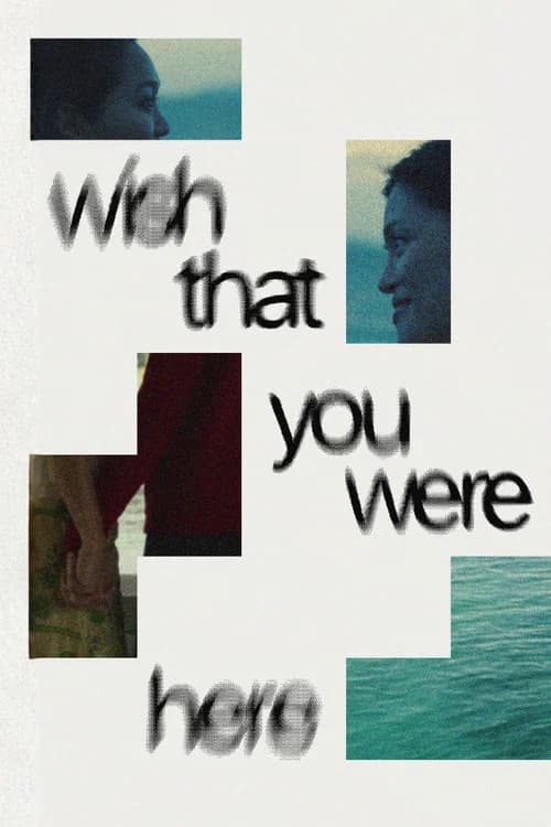 Wish That You Were Here