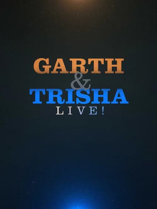 Garth & Trisha Live!