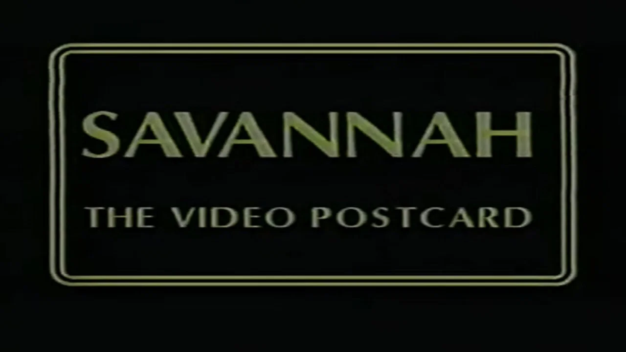 Savannah: The Video Postcard