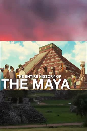 The Entire History of the Maya