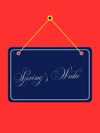 Spring's Wake