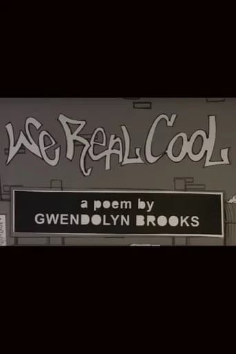 We Real Cool
