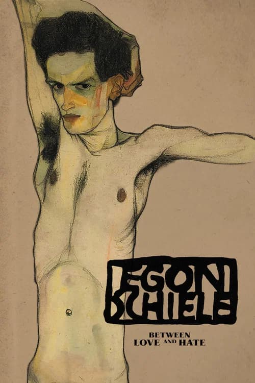 Egon Schiele: Between Love and Hate