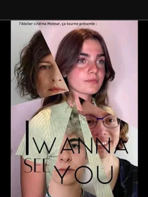I Wanna See You