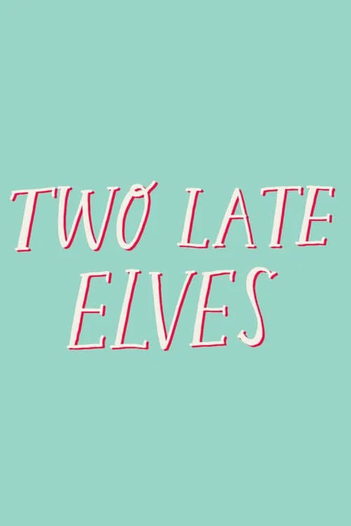 Two Late Elves