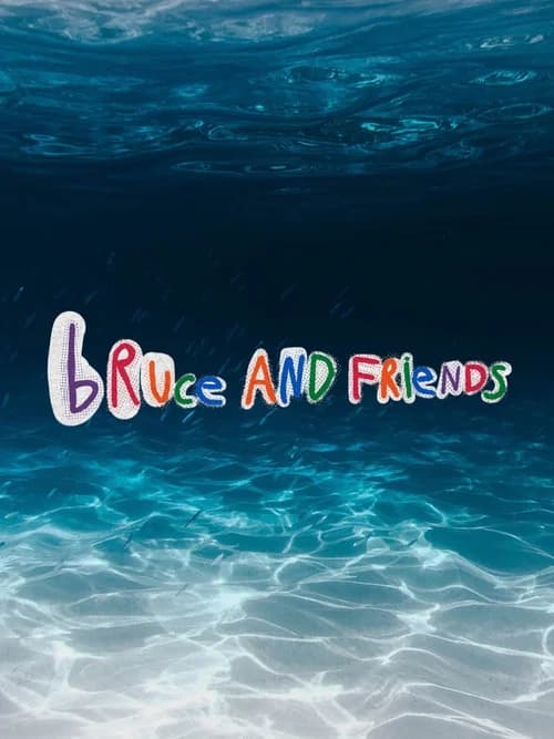 Bruce And Friends